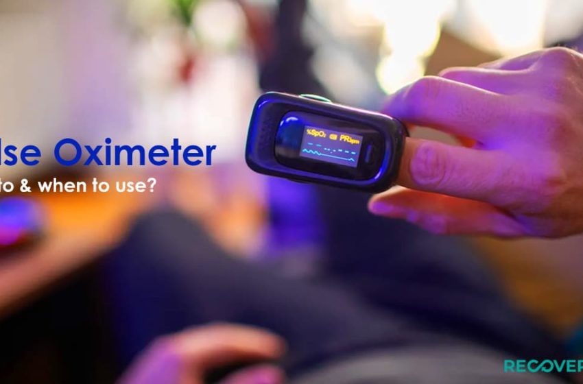  Pulse Oximeter when and how to use